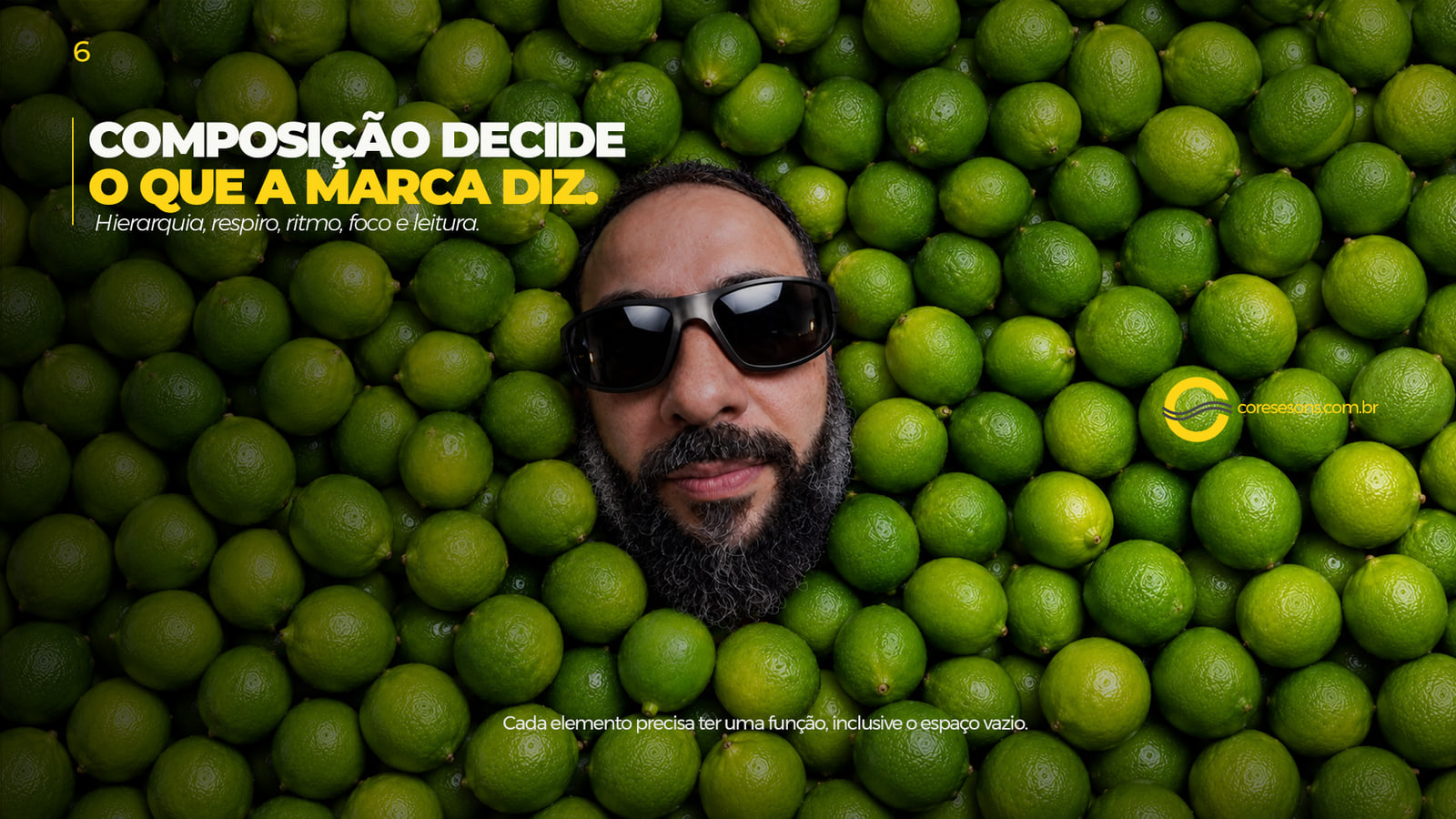 Rosto emergindo de um mar de limões verdes, com a frase “Composição decide o que a marca diz”.